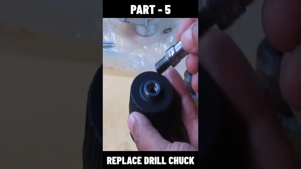 Easy Way to Replace Drill Machine Chuck - Change Drill Chuck - Part 5 