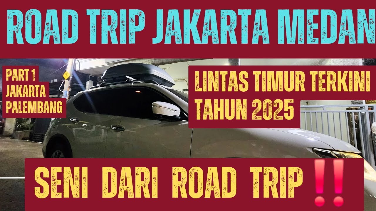 ROAD TRIP JAKARTA MEDAN‼️VIA LINTAS TIMUR‼️PART 1,JAKARTA - PALEMBANG‼️20 JUNI 2025‼️