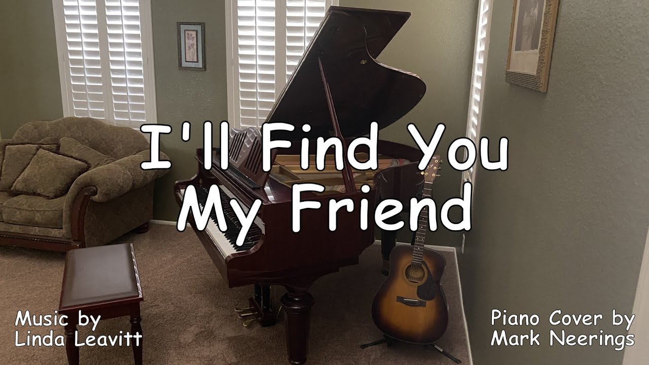 I'll Find You My Friend