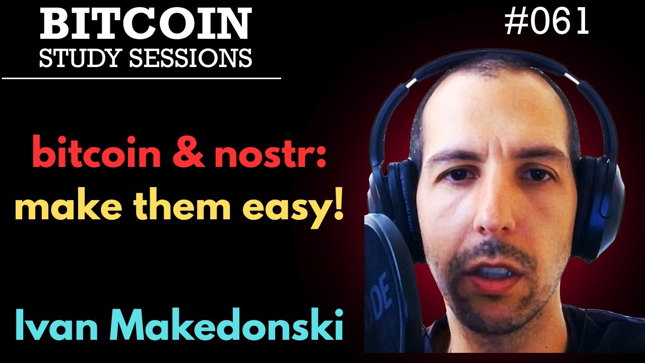 Make Bitcoin (and NOSTR) BETTER! - Ivan Makedonski
