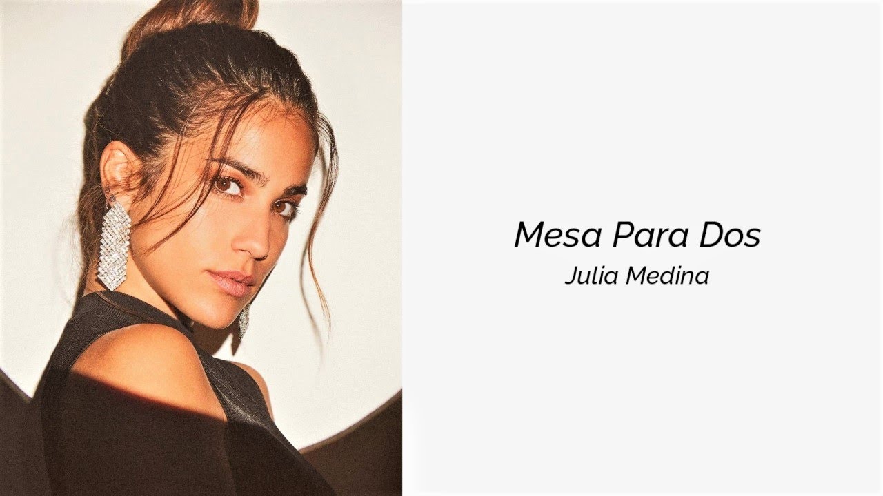 Julia Medina - Mesa Para Dos (Letra)