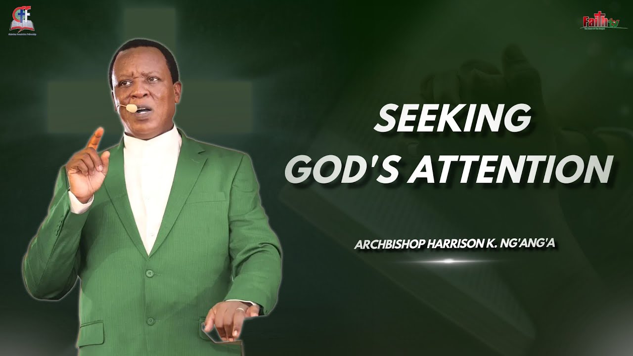 Harrison K. Ng'ang'a • Seeking God's Attention