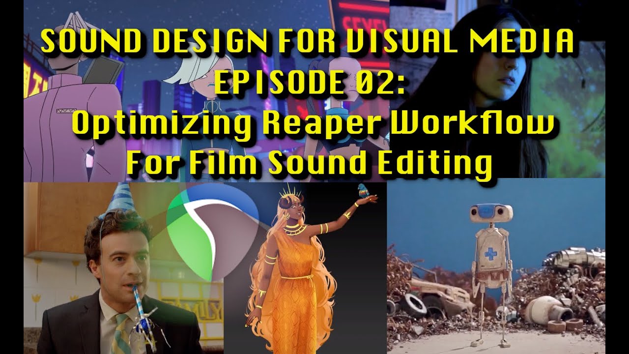 Sound Editing For Visual Media Ep02: Optimizing Your Workflow for Film
