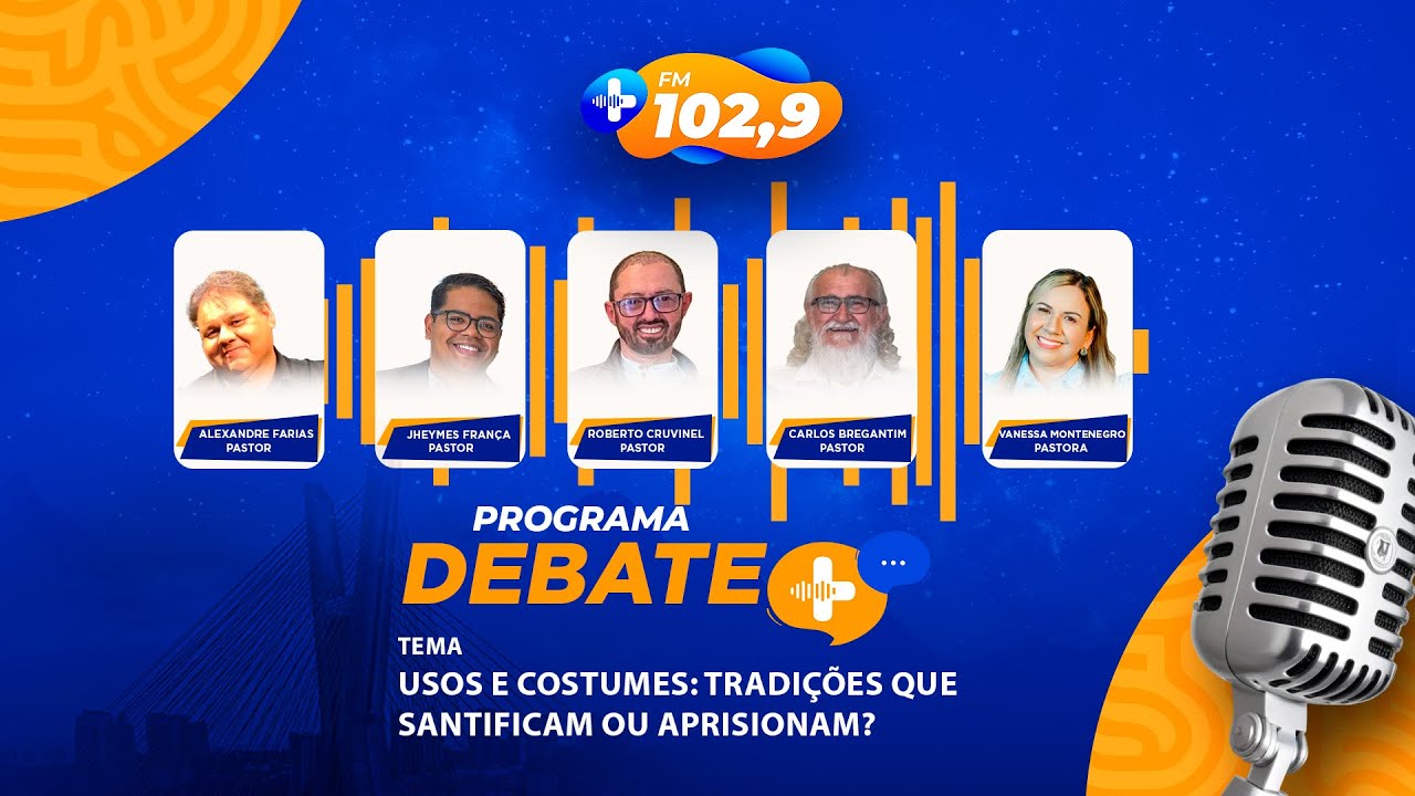 DEBATE MAIS | USOS E COSTUMES: TRADIÇÕES QUE SANTIFICAM OU APRISIONAM?
