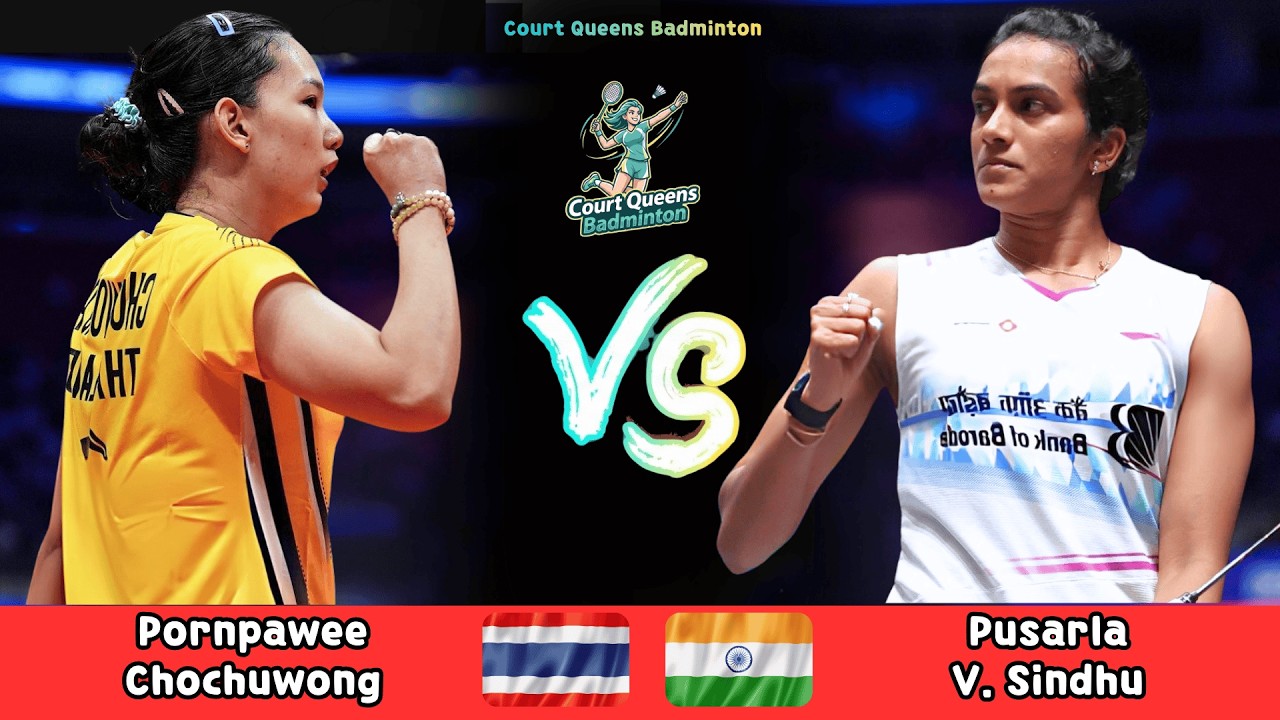 Women's singles | Pornpawee Chochuwong (THA) vs Pusarla V. Sindhu (IND) | Badminton 2026