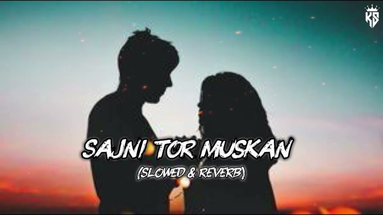 Sajni tor muskan [slowed+reverb] || सजनी तोर मुस्कान || CG Song || Shubham Sahu| Karishma Khan 