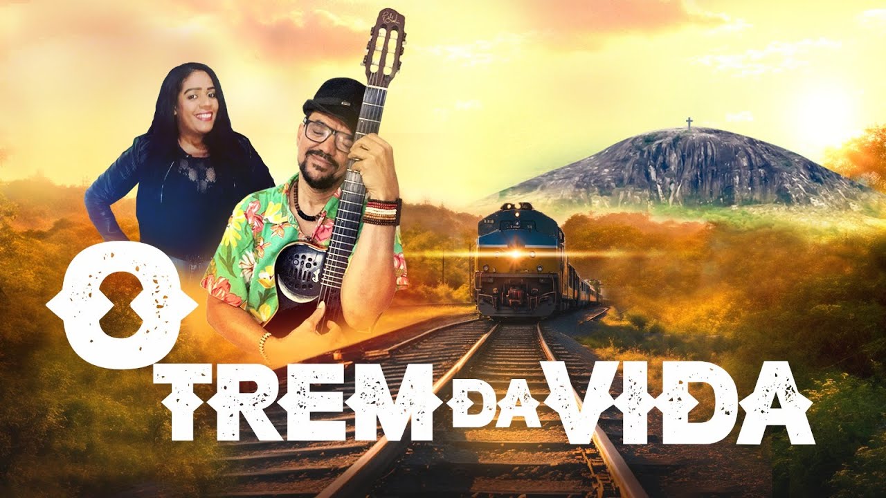O Trem da Vida | Climério de Oliveira Feat. Marta Braga