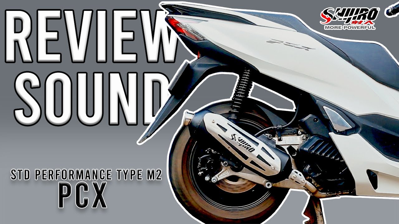 REVIEW SOUND SHIJIRO STD PERFORMANCE TYPE M2 - HONDA PCX