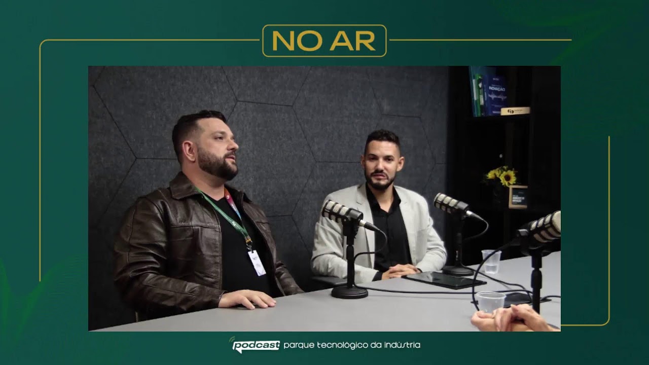 Podcast Parque Tecnológico da Indústria