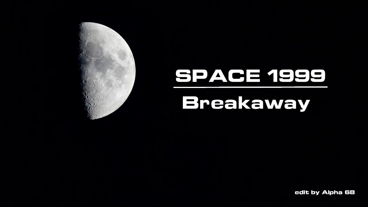 Space 1999- S01 E01 Breakaway - Fan Edit