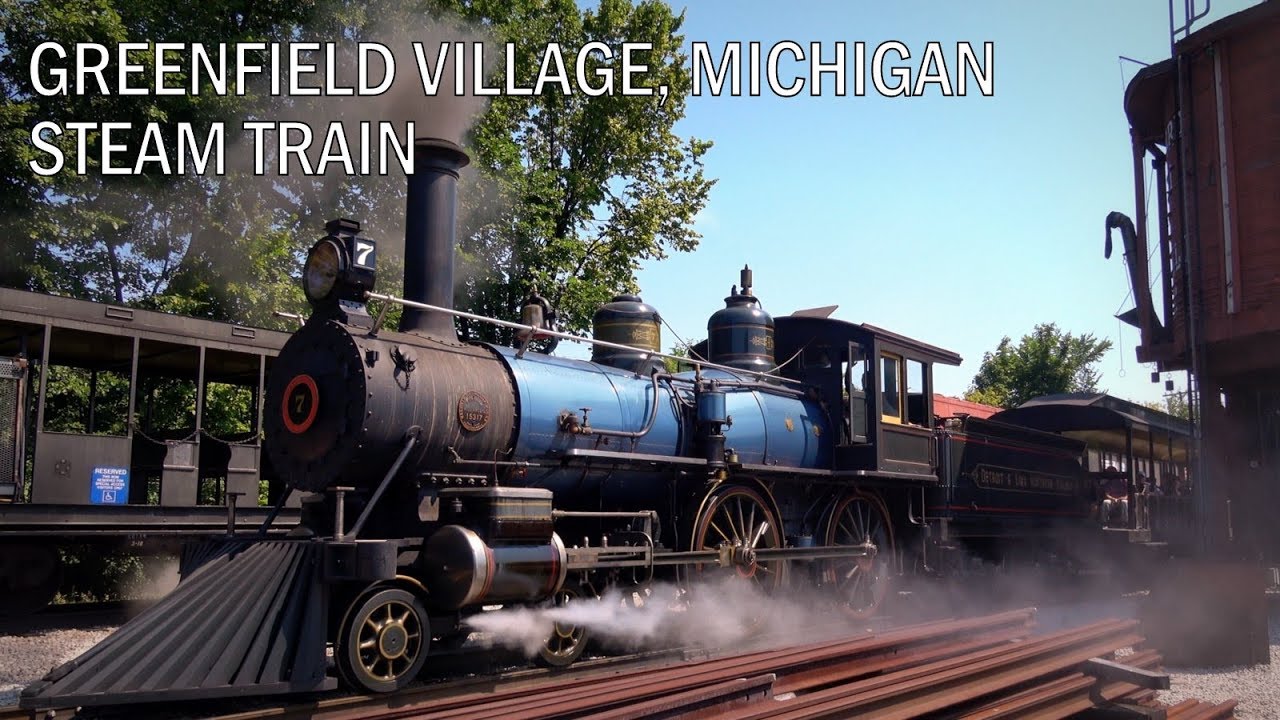 Steam Train at Greenfield Village | Dearborn Michigan | 4K | July 2018