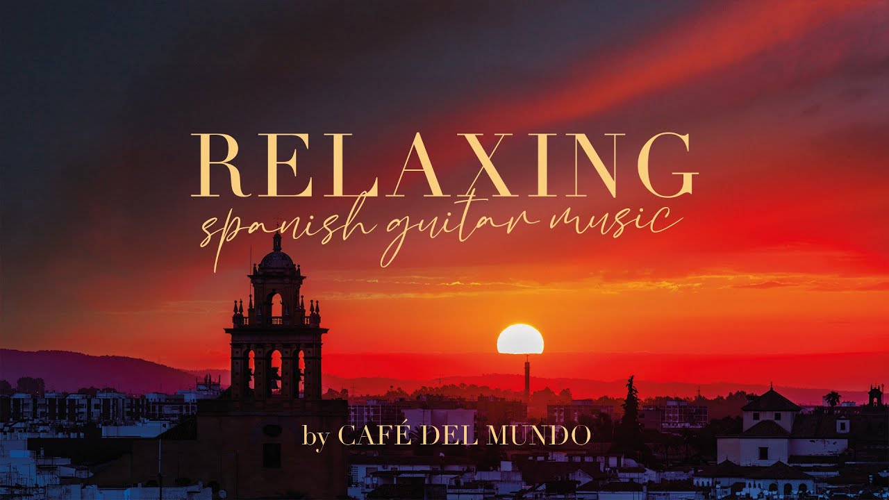 Relaxing spanish guitar music I calm instrumental Ballads I Café del Mundo