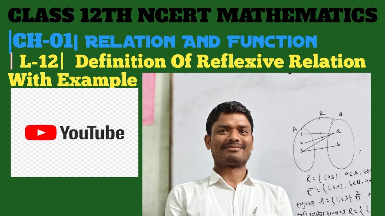|L-12|& |CH-01| Relation And Function Definition Of Reflexive Relation 