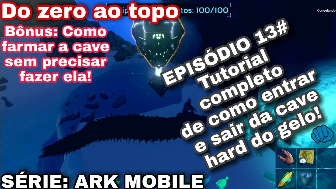 COMO ENTRAR E SAIR DA CAVERNA HARD DO GELO NO ARK MOBILE - EPISÓDIO 13