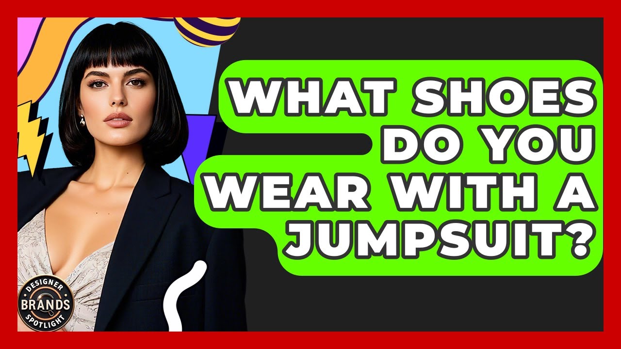 What Shoes Do You Wear With A Jumpsuit? - Designer Brands Spotlight