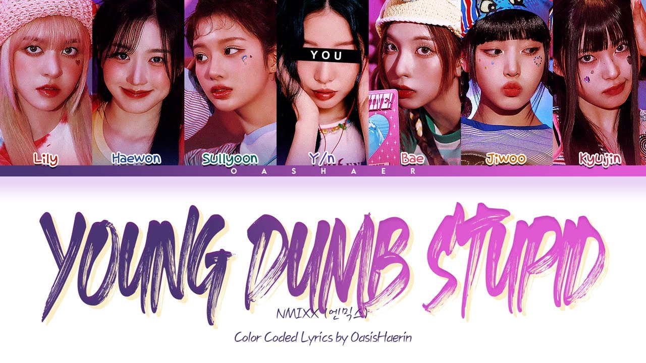 NMIXX — Young, Dumb, Stupid with 7 members | 엔믹스 (You As A Member)