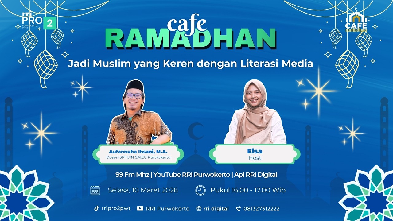 JADI MUSLIM YANG KEREN DENGAN LITERASI MEDIA | CAFE RAMADHAN