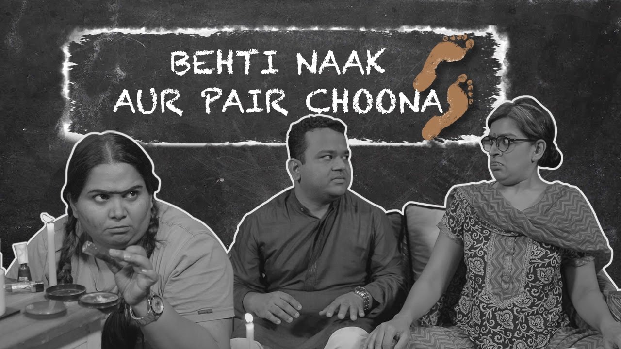 PAIR CHOONA ZAROORI HAI? || BEHTI NAAK || Ft. Kaneez Surka, Kumar Varun