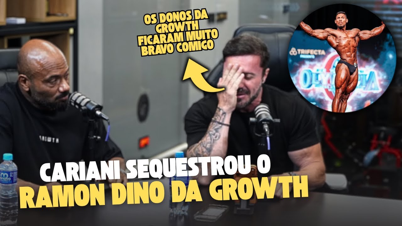 O DIA QUE CARIANI SEQUESTROU O RAMON DINO DA GROWTH!