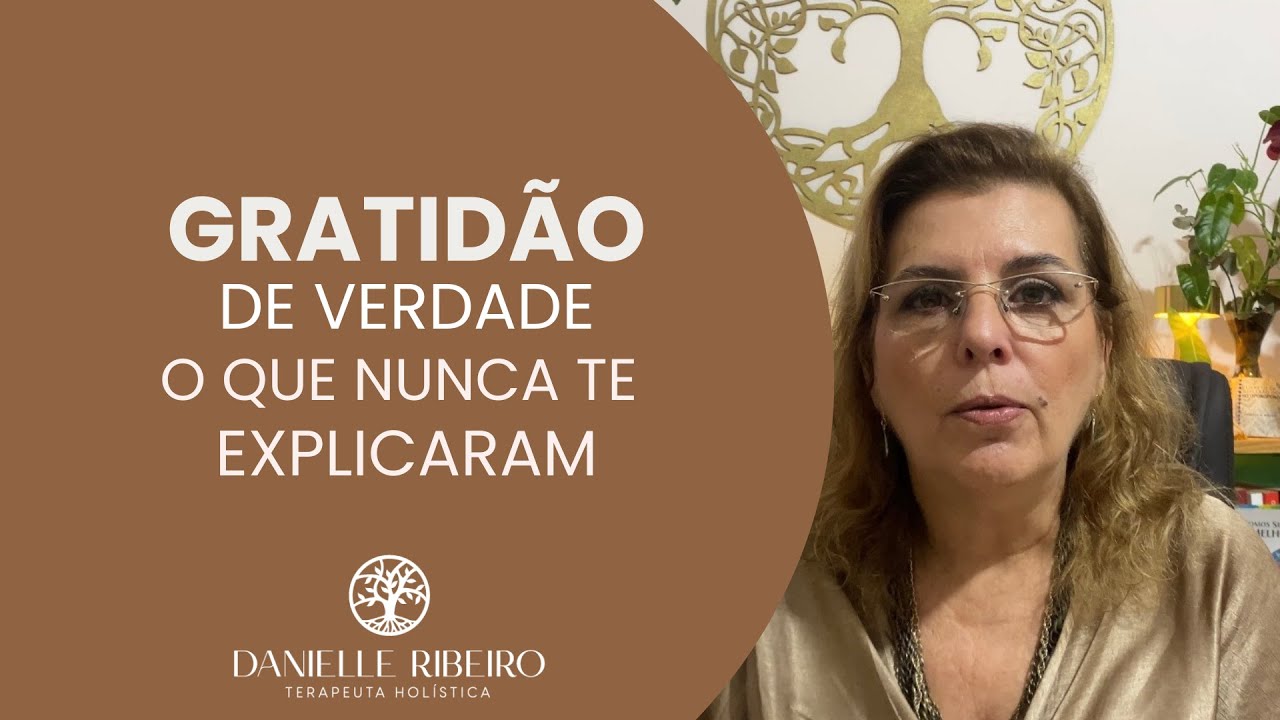 Gratidão de verdade, o que nunca te explicaram.