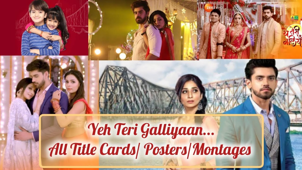New! Yeh Teri Galliyaan...All Title Cards/Posters/ Montages_Zee Tv Series _Subscribe YouTube Channel
