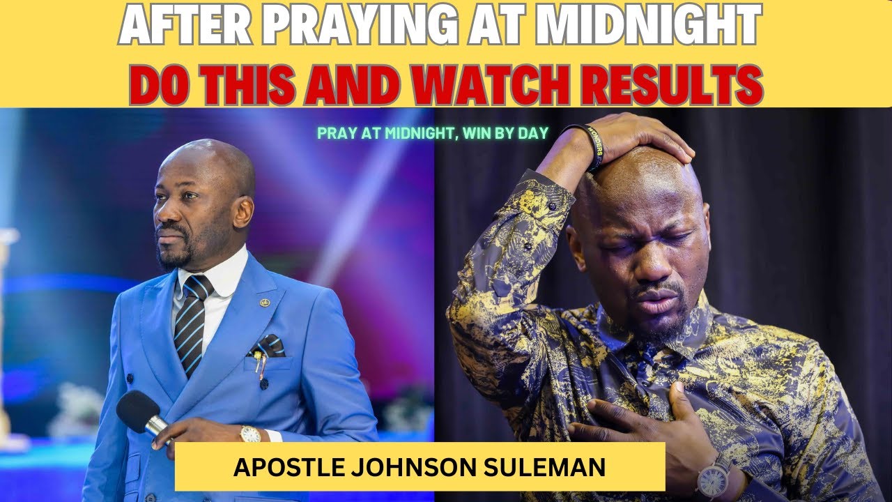 Pray like This at Mid-Night and Watch the Results by Apostle Johnson Suleman