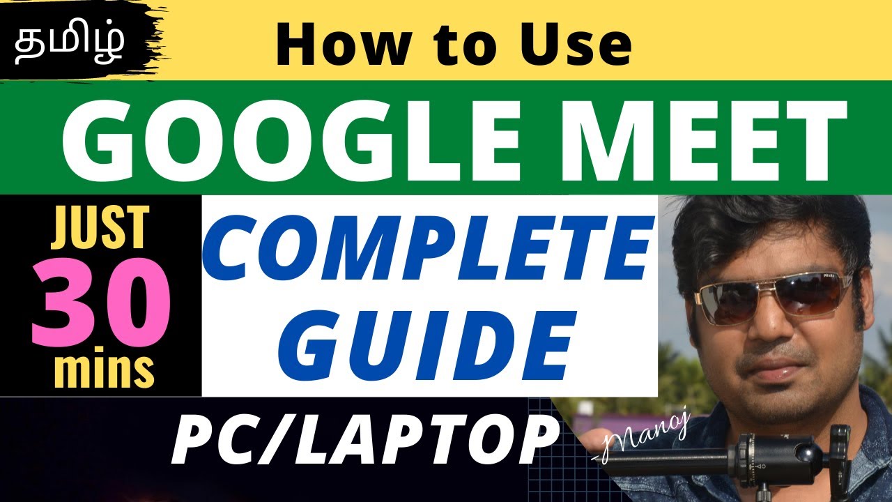 How to use Google Meet - Detailed Tutorial in Tamil | PC and Laptop | The Complete Guide
