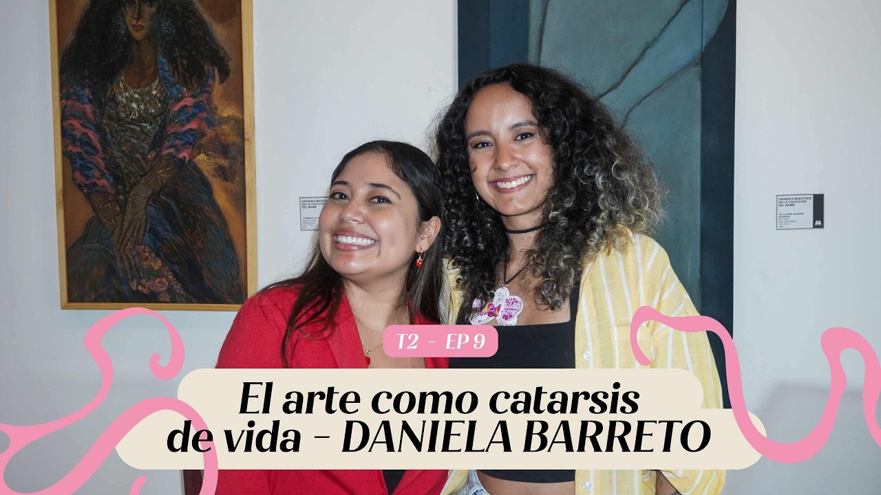 El arte como catarsis de vida - Daniela Barreto | Podcast Enredarte T2 EP9
