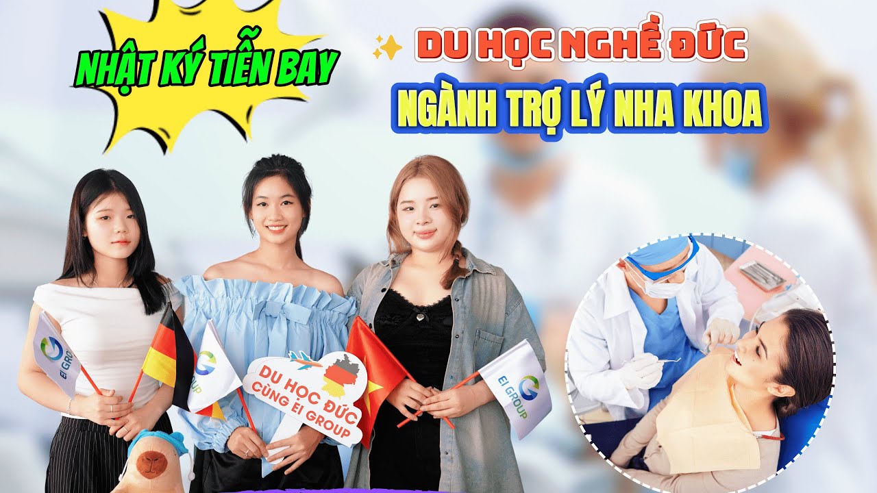 ✨ DU HỌC NGHỀ ĐỨC: NGÀNH TRỢ LÝ NHA KHOA