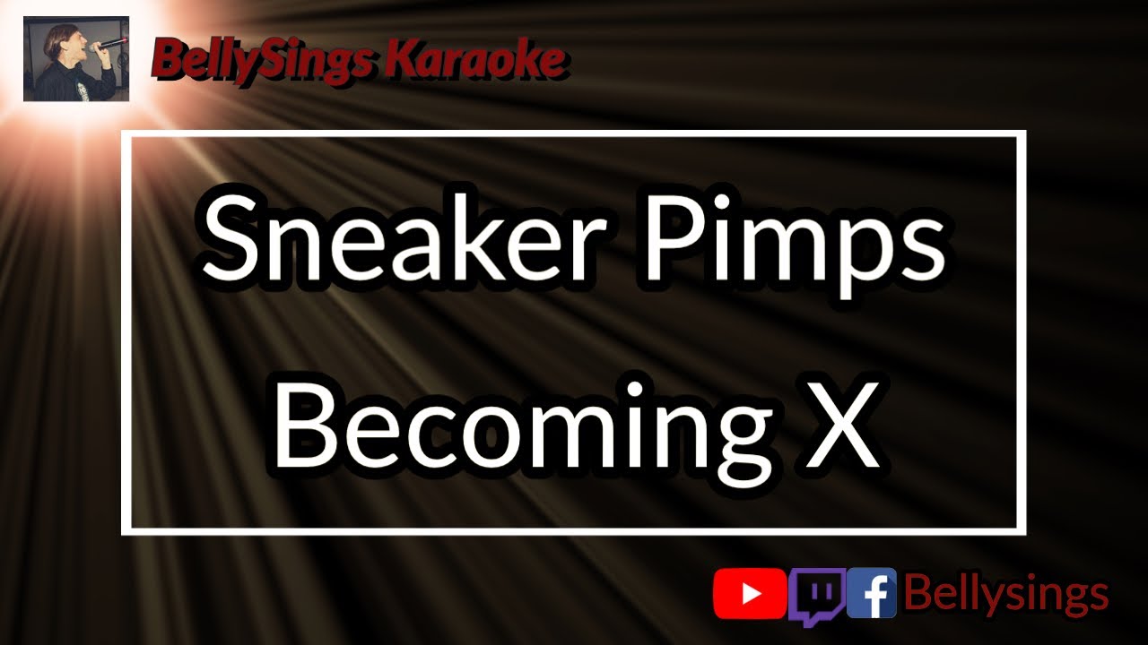 Sneaker Pimps - Becoming X (Karaoke)