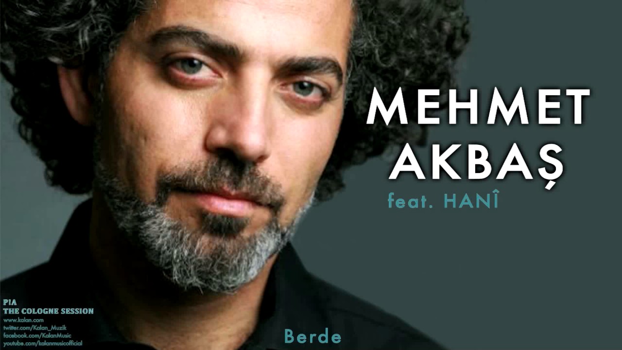 Mehmet Akbaş feat. Hanî - Berde [ Pia © 2012 Kalan Müzik ]