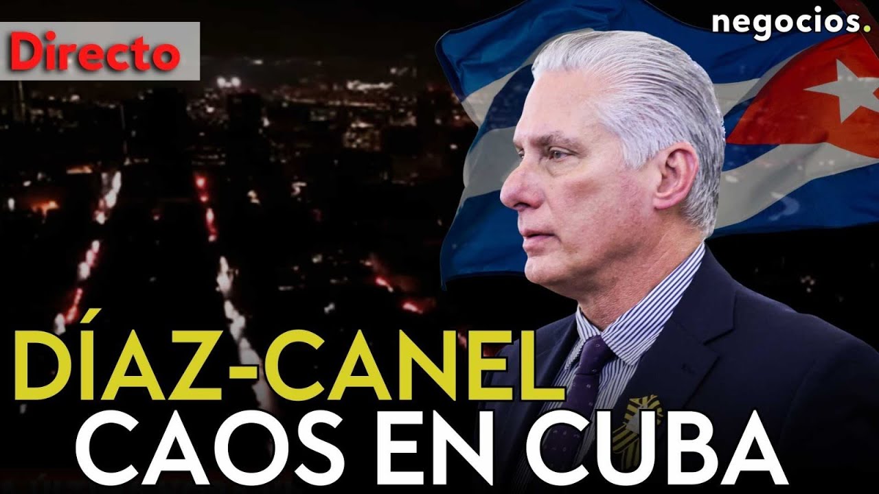 DIRECTO | CAOS EN CUBA: MIGUEL DÍAZ-CANEL ANTE LA CRISIS ENERGÉTICA Y LA PRESIÓN DE TRUMP