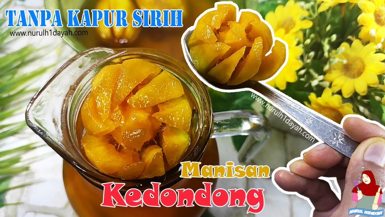 Cara Membuat Manisan Kedondong Tanpa Kapur Sirih - Kedondong Mekar - Nurul Hidayah