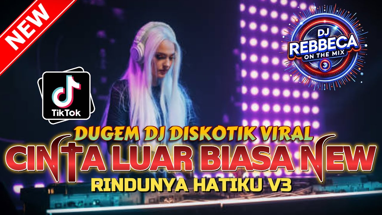 DUGEM DJ DISKOTIK VIRAL ! DJ CINTA LUAR BIASA X RINDUNYA HATIKU V3 | DJ REMIX FULL NGAYAK 2025