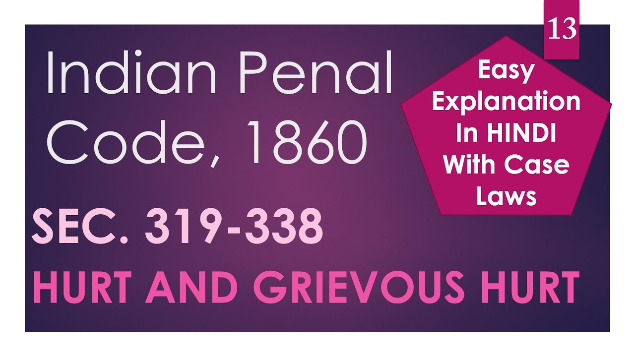 Hurt and Grievous Hurt - Indian Penal Code