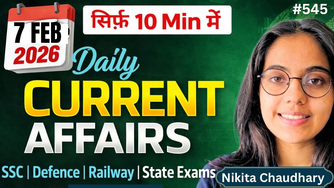 7 February 2026 | 10 Questions in 10 Minutes | Current Affairs| Exam Journey