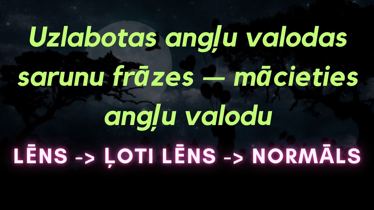 Uzlabotas angļu valodas sarunu frāzes &mdash; mācieties angļu valodu