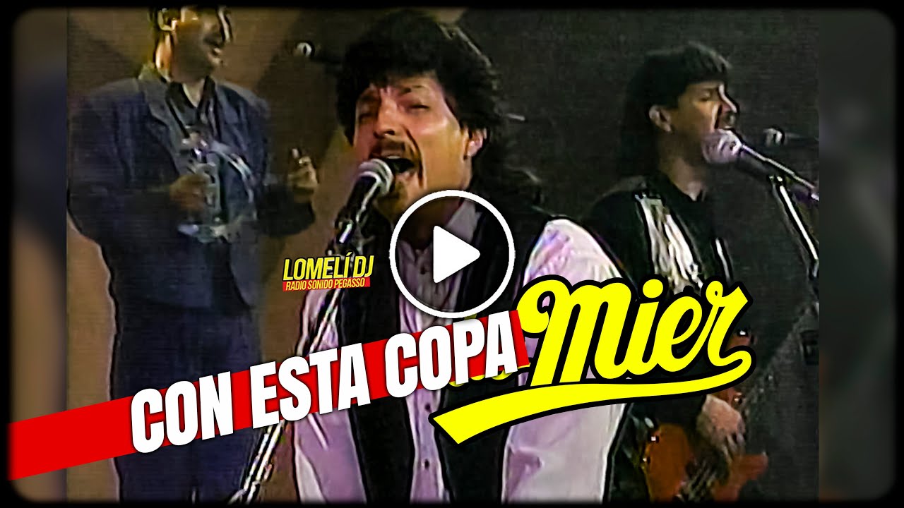 1996 - CON ESTA COPA - Los Mier - En vivo #LosMier -