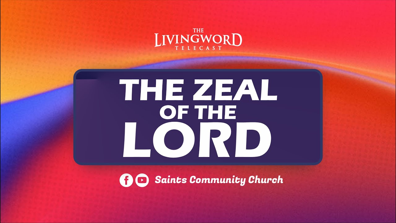 The Zeal of the Lord |  DAY 1
