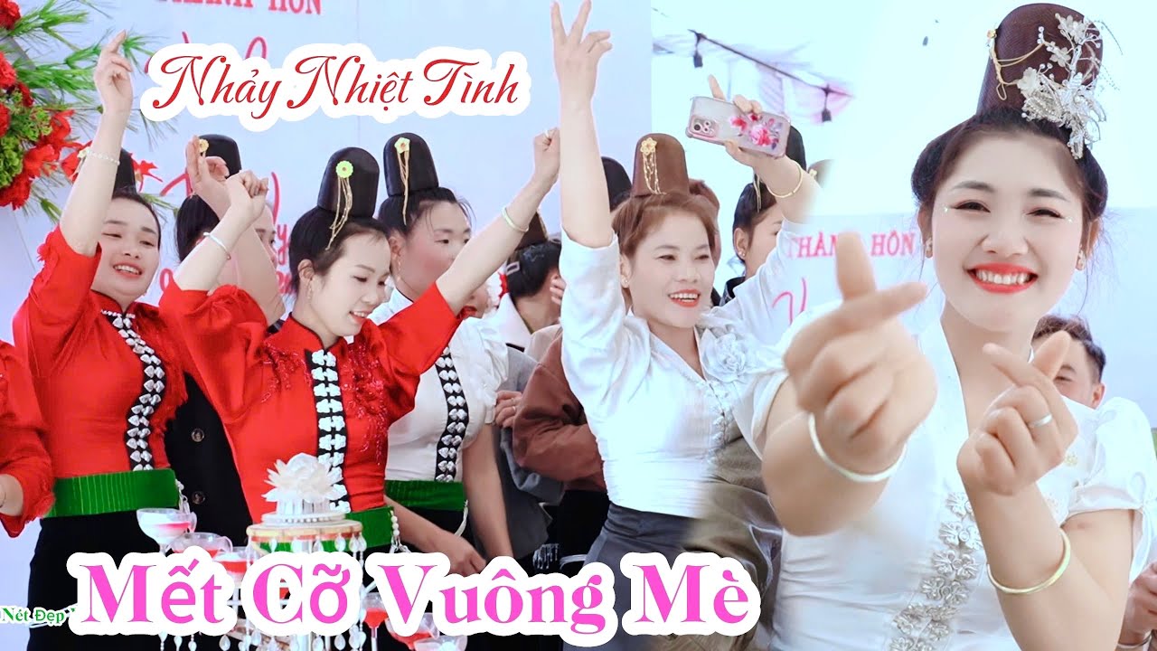 MẾT CỠ BẢN VUÔNG MÈ NHẢY QUÁ CĂNG TẠI ĐÁM CƯỚI VĂN CẦN & TUỆ VY BẢN VUÔNG MÈ XÃ CHIỀNG MAI