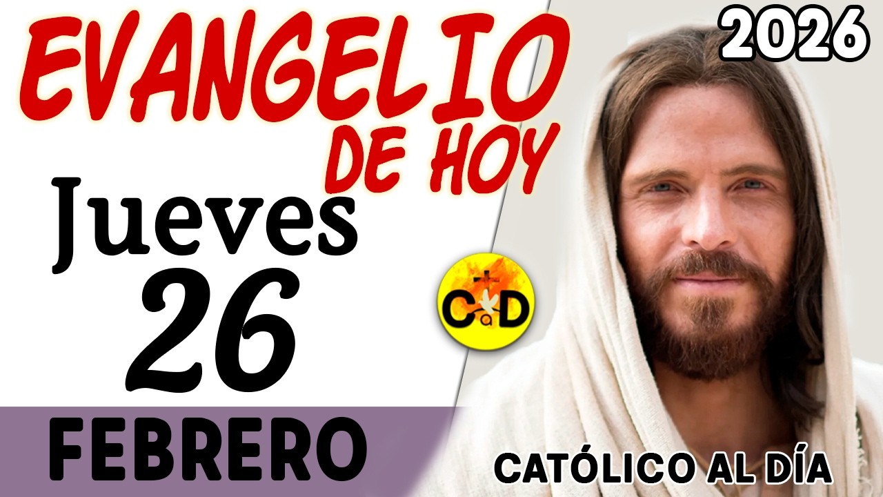 EVANGELIO de HOY jueves 26 de Febrero 2026 | Mateo 7, 7-12 REFLEXIÓN Católica | Católico al Día