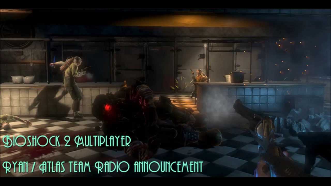 Bioshock 2 Multiplayer : Ryan & Atlas Team Radio Announcement