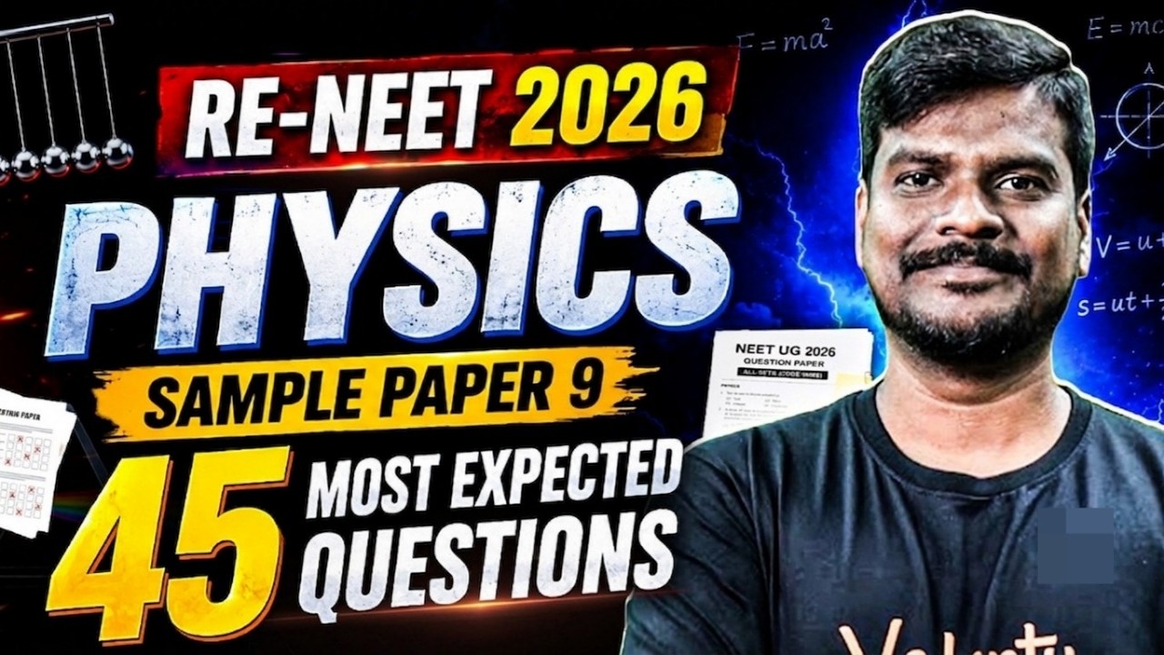 RE NEET 2026 Sample Paper 9 | 45 Physics Most Expected Questions | by Vijay Sir