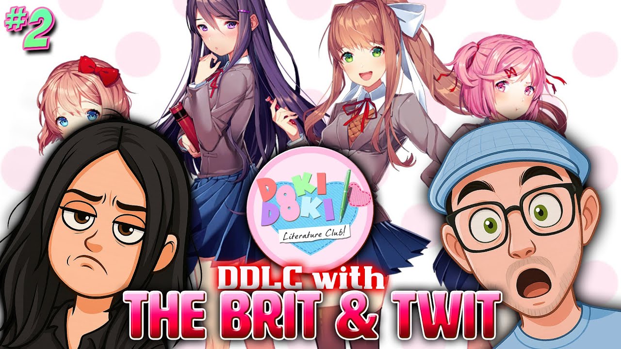 Doki Doki Literature Club with the Brit & Twit - 2