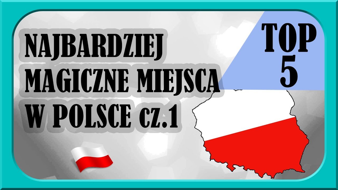 TOP 5 || Najbardziej magiczne miejsca w Polsce cz.1