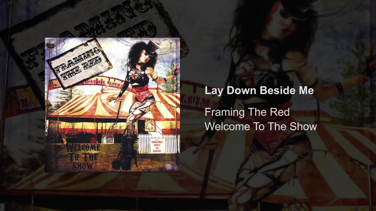 Framing The Red - Lay Down Beside Me