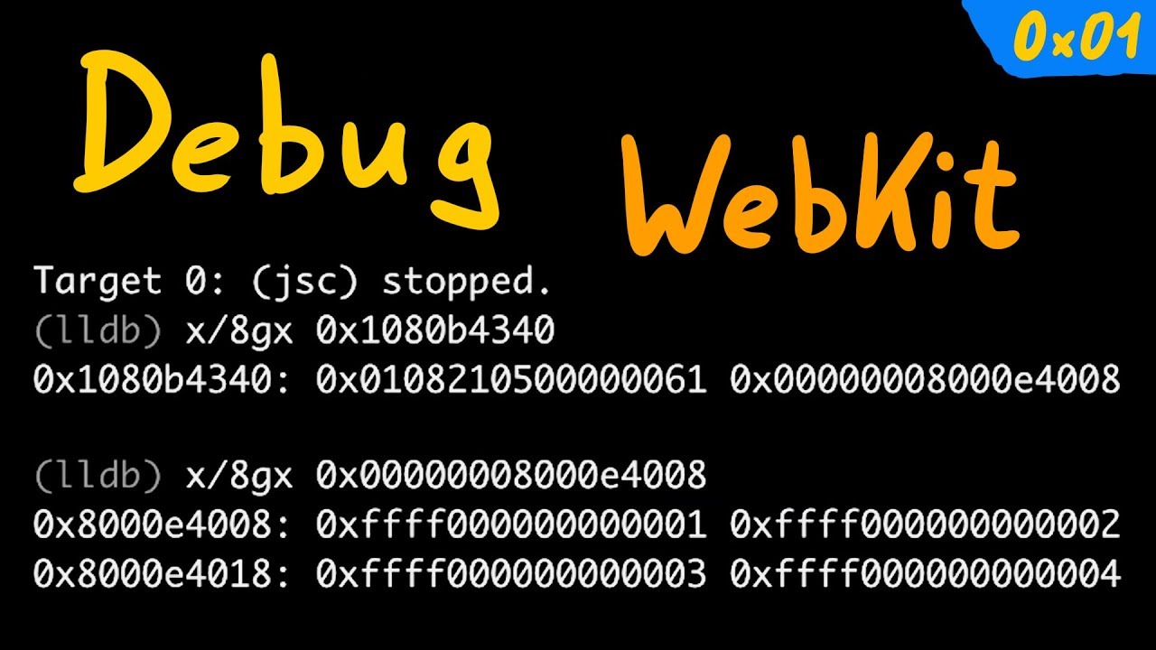 Hacking Browsers - Setup and Debug JavaScriptCore / WebKit