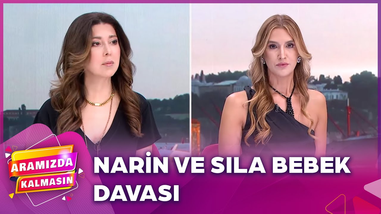 Narin ve Sıla Bebek Davasında Son Gelişmeler | Aramızda Kalmasın 189. Bölüm