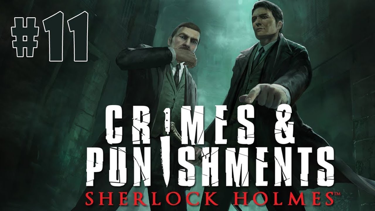 Sherlock Holmes: Crimes and Punishments - Walkthrough - Part 11 - Train Case [HD]