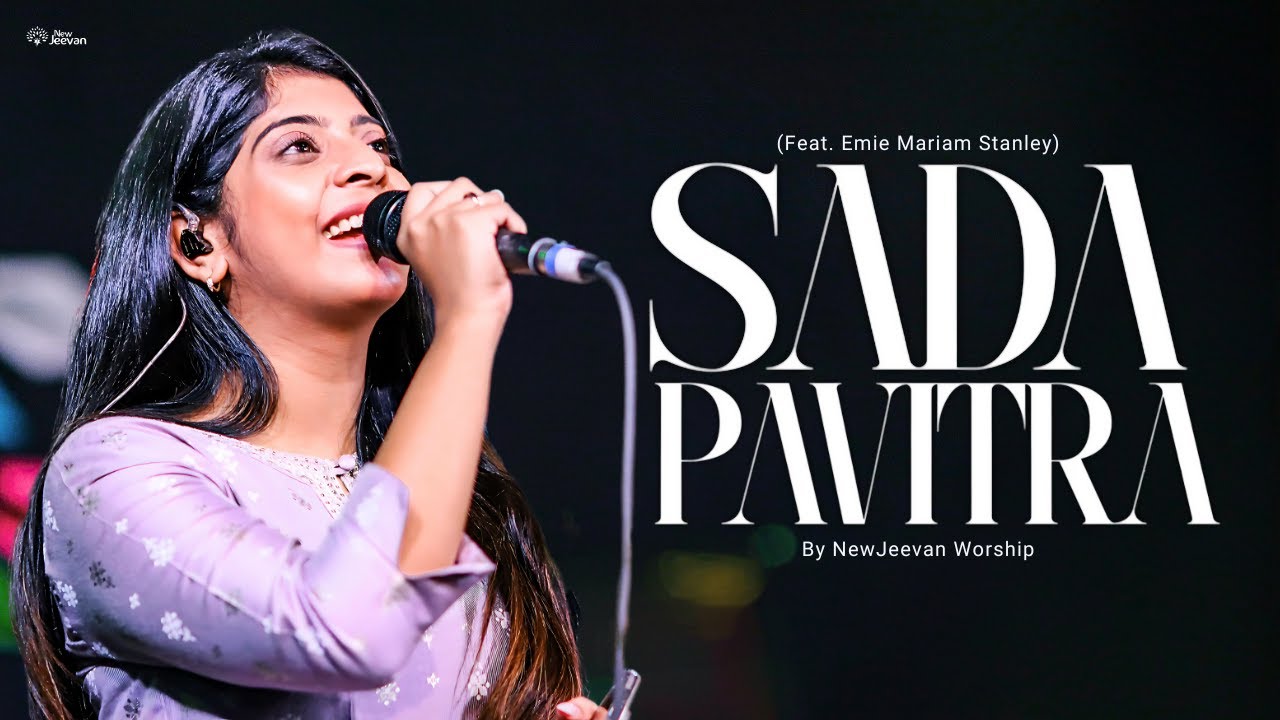 Sada Pavitra ft. Emie Mariam Stanley | Holy Forever | @JennJohnsonOfficial | NewJeevan Worship